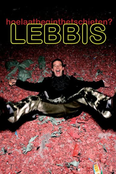 Lebbis: Hoe Laat Begint Het Schieten poster