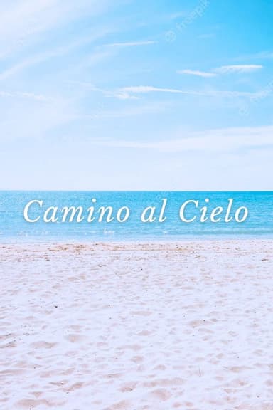 Camino Al Cielo poster