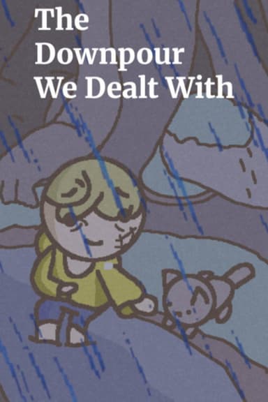 The Downpour We Dealt With poster