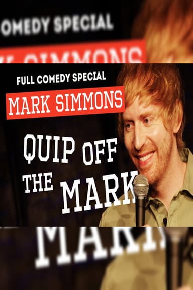 Mark Simmons: Quip Off the Mark poster