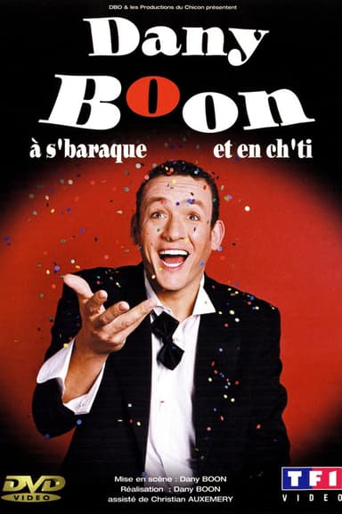 Dany Boon à s'baraque et en ch'ti poster