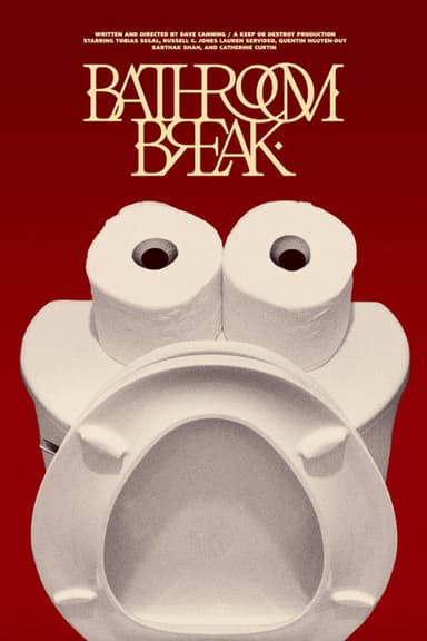 Bathroom Break poster