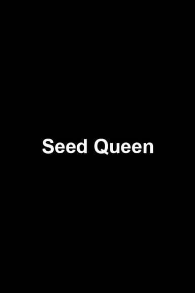 Seed Queen poster