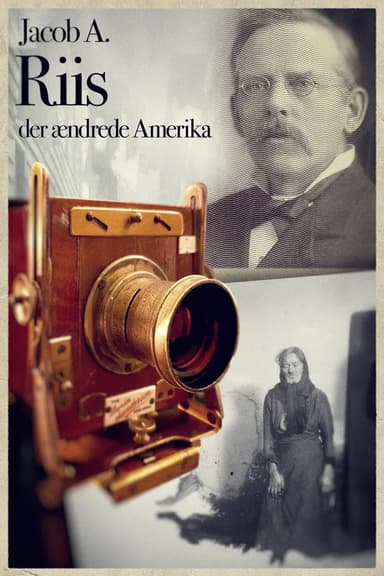 Jacob A. Riis der ændrede Amerika poster
