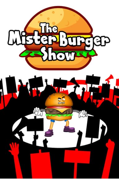 The Mister Burger Show poster