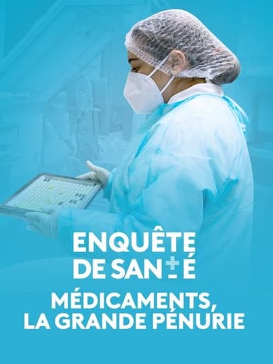 Médicaments, la grande pénurie poster