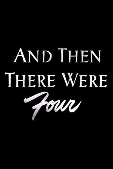 And Then There Were Four poster