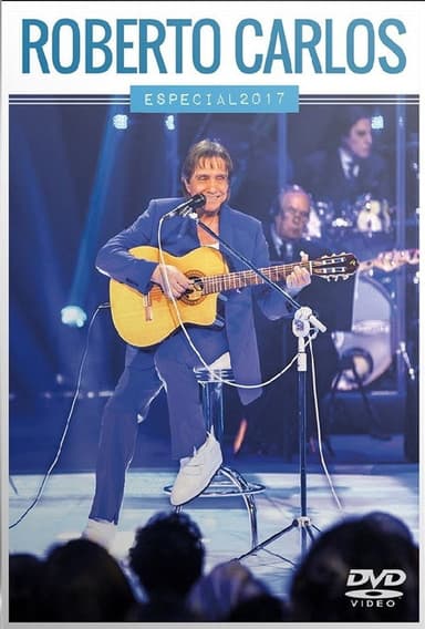 Roberto Carlos Especial 2017 “ Esse Cara” poster
