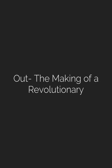 Out: The Making of a Revolutionary poster
