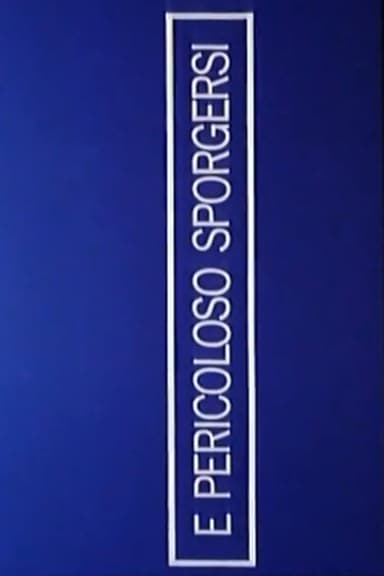 È pericoloso sporgersi poster