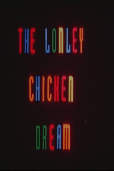 The Lonely Chicken Dream poster