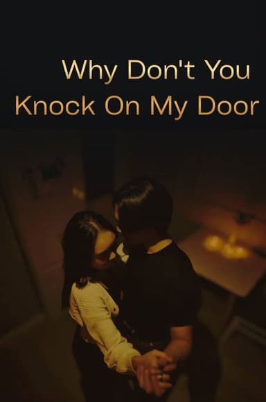 Why Don't You Knock On My Door poster