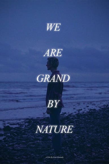 We Are Grand By Nature poster