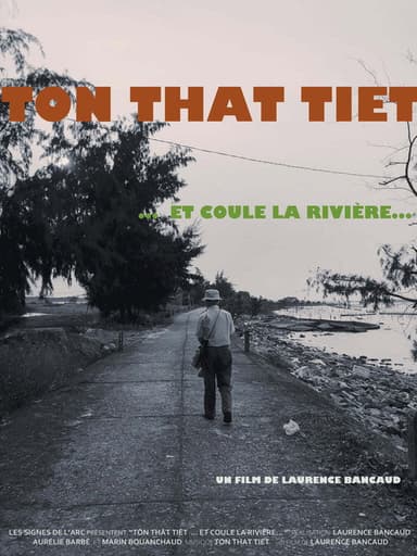 Tôn-Thât Tiêt… and the River Flows... poster