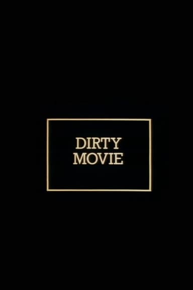 Dirty Movie poster