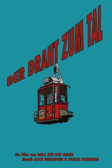 Der Draht zum Tal poster