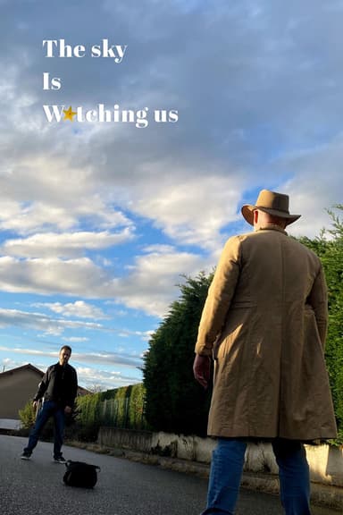 The Sky Is Watching Us poster