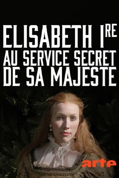 Elisabeth Ire – Au service secret de Sa Majesté poster
