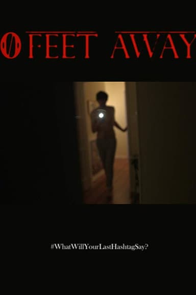 0 Feet Away poster
