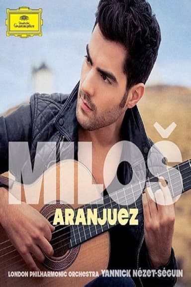 Milos Karadaglic - Concerto de Aranjuez poster