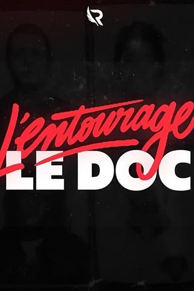 L'Entourage : l'héritage du rap parisien poster