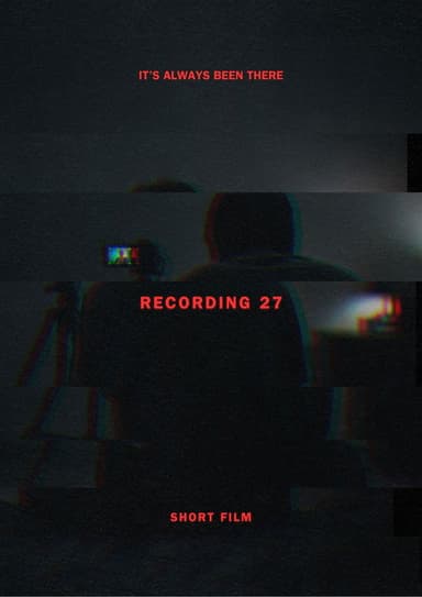 RECORDING #27 - Short Film poster