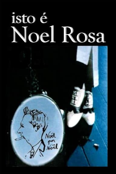 Isto é Noel Rosa poster