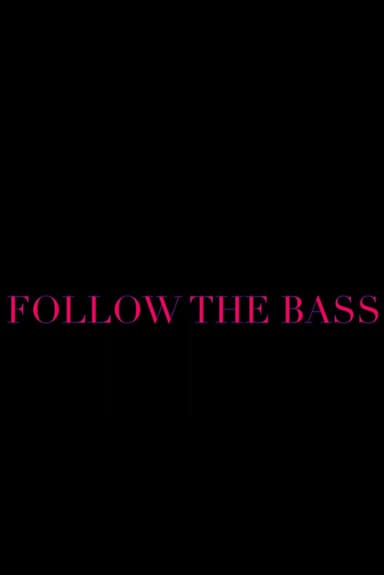 Follow the Bass poster