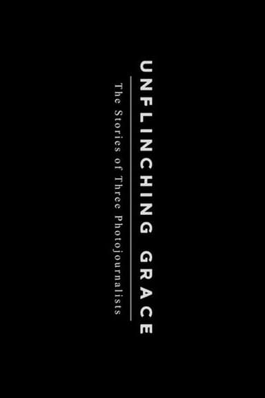 Unflinching Grace poster