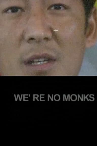 We're No Monks poster