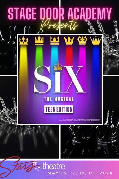 Stage Door Academy presents: Six: The Musical poster