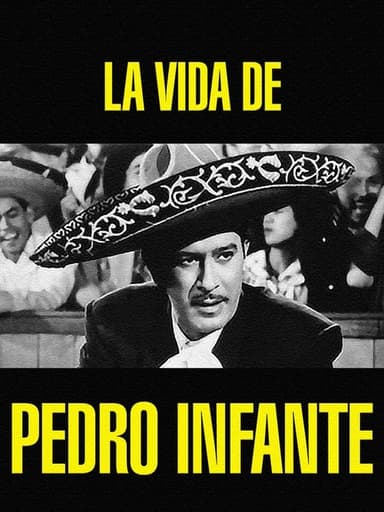 La vida de Pedro Infante poster