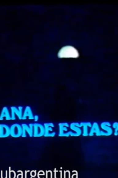 Ana, ¿Dónde Estás? poster