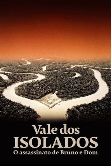 Vale dos Isolados: O Assassinato de Bruno e Dom poster