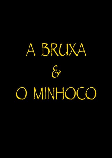 A Bruxa e o Minhoco poster