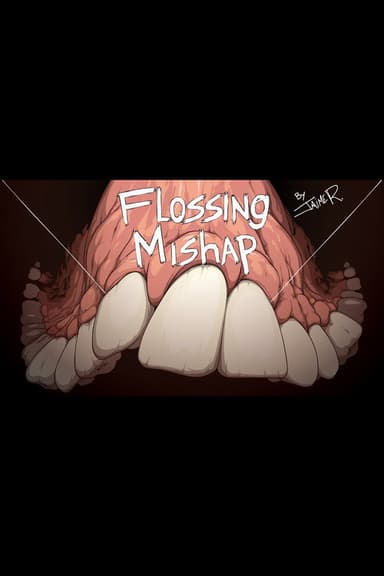 Flossing Mishap poster