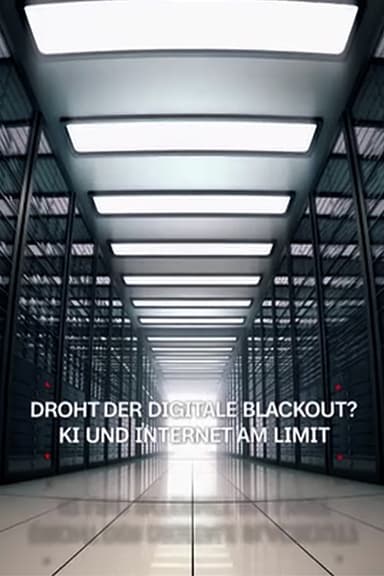 Droht der digitale Blackout? - KI und Internet am Limit poster