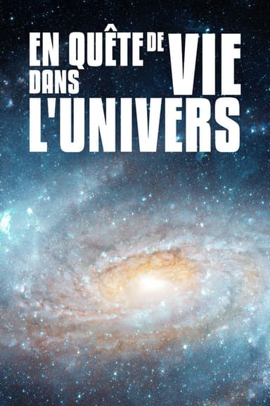 En quête de vie dans l'Univers poster