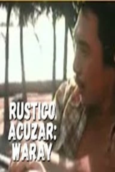 Rustico Acuzar: Waray poster