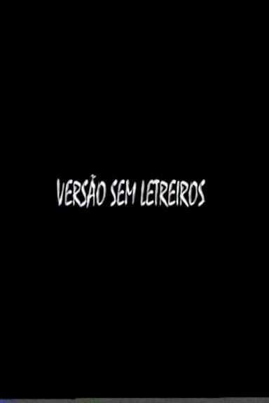 Versão Sem Letreiros poster