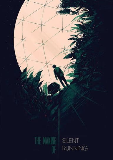 The Making of Silent Running poster