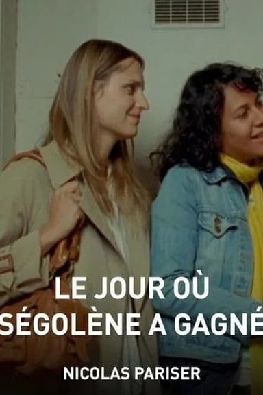 Le Jour où Ségolène a gagné poster