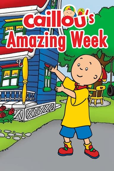 Caillou's Amazing Week poster