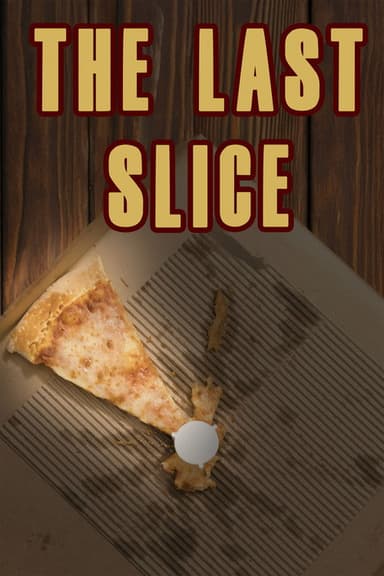 The Last Slice poster
