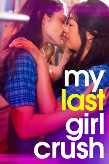 My Last Girl Crush poster