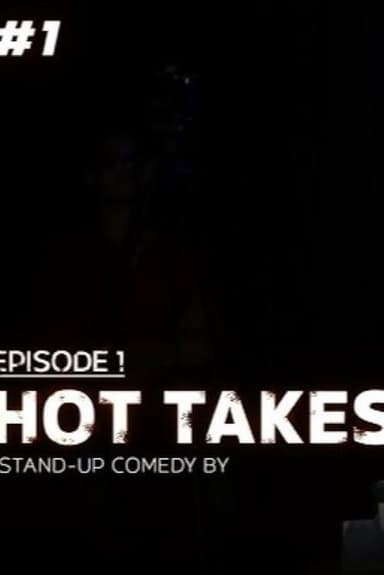 Hot Takes ep 1 poster