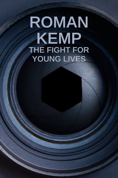 Roman Kemp: The Fight for Young Lives poster