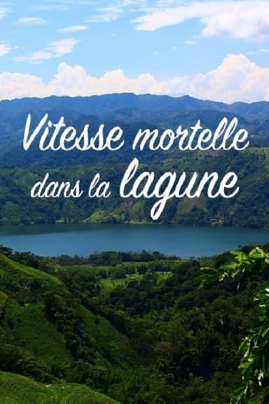 Vitesse mortelle dans la lagune poster