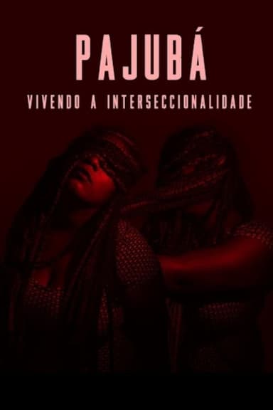 PAJUBÁ - Vivendo a Interseccionalidade poster
