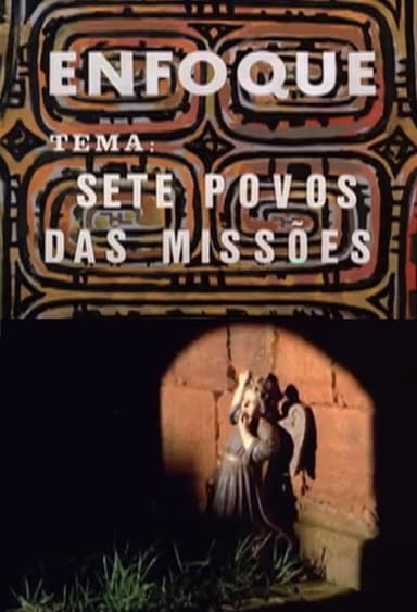 Enfoque - Sete Povos das Missões poster